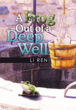 Könyv Frog Out of a Deep Well Li Ren