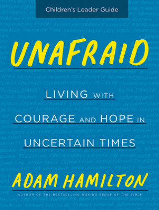 Carte Unafraid Children's Leader Guide Adam Hamilton
