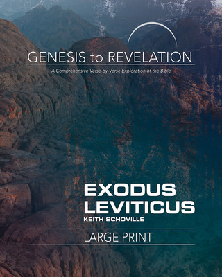 Buch Genesis to Revelation: Exodus, Leviticus Participant Book La Keith Schoville