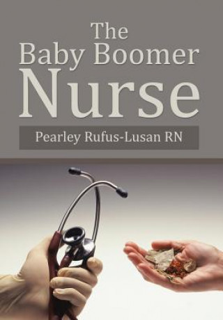 Kniha Baby Boomer Nurse Pearley Rufus-Lusan