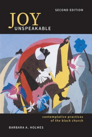 Kniha Joy Unspeakable Barbara A. Holmes