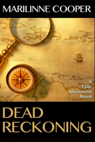 Książka Dead Reckoning: A Tyler Mackenzie Novel Marilinne Cooper