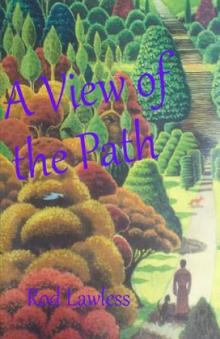 Knjiga A View of the Path Rod Lawless
