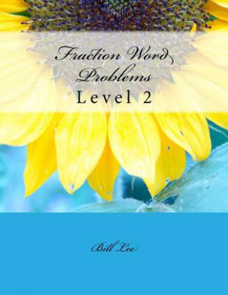 Книга Fraction Word Problems: Level 2 Bill S Lee