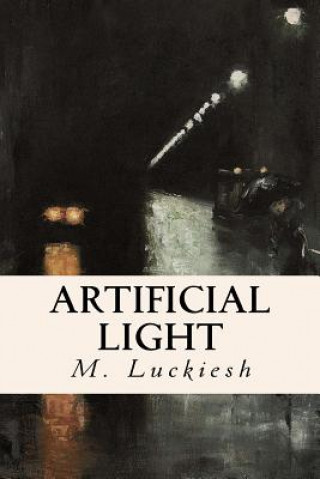 Knjiga Artificial Light M Luckiesh