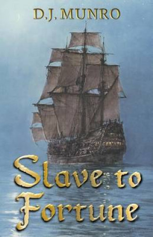 Knjiga Slave to Fortune D J Munro