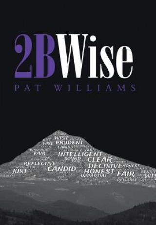 Livre 2BWise Pat Williams