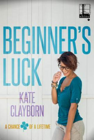 Carte Beginner's Luck Kate Clayborn