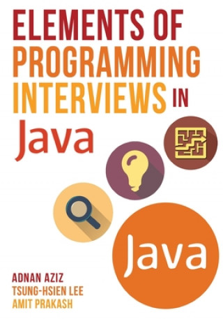 Kniha Elements of Programming Interviews in Java: The Insiders' Guide Adnan Aziz