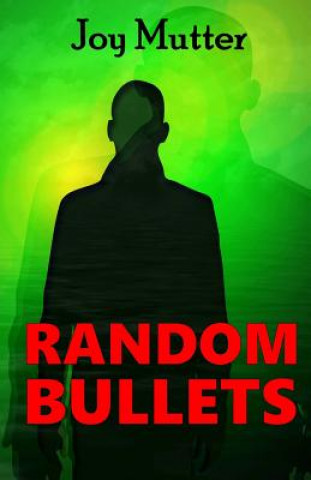 Knjiga Random Bullets Joy Mutter