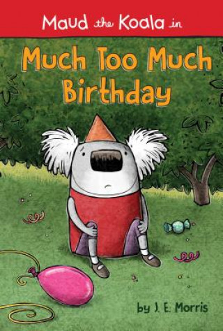 Carte Much Too Much Birthday J. E. Morris