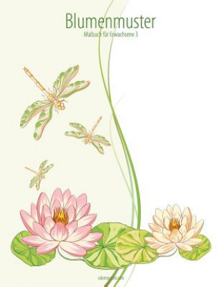 Carte Blumenmuster-Malbuch fur Erwachsene 3 Nick Snels