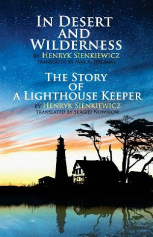 Carte In Desert and Wilderness, The Story of a Lighthouse Keeper Henryk Sienkiewicz