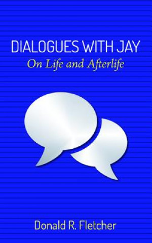 Boek Dialogues with Jay Donald R. Fletcher