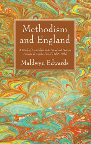 Kniha Methodism and England Maldwyn Edwards