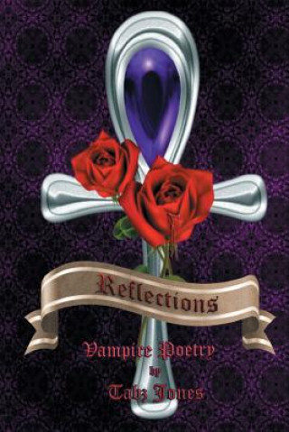 Книга Reflections Vampire Poetry Tabz Jones