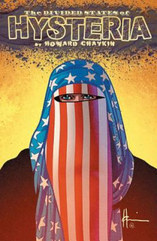 Knjiga Divided States of Hysteria Howard Chaykin