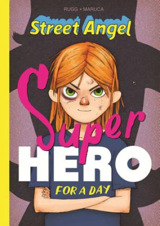 Könyv Street Angel: Superhero For A Day Jim Rugg