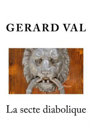 Книга La secte diabolique Gerard Val
