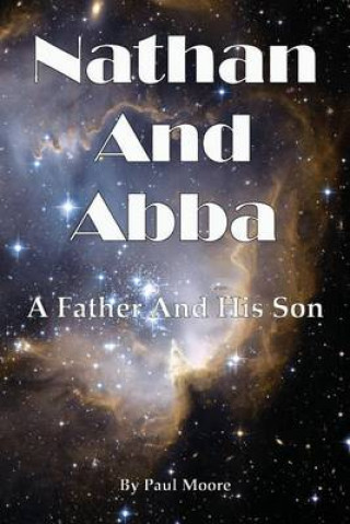 Book Nathan and Abba: A Father and His Son Paul Moore