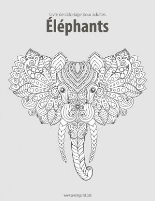 Książka Livre de coloriage pour adultes Elephants 2 Nick Snels