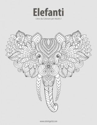 Kniha Elefanti Libro da Colorare per Adulti 2 Nick Snels