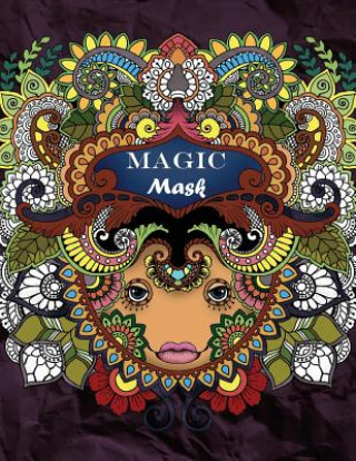 Kniha Magic Mask: Adult coloring book Tatiana Bogema (Stolova)