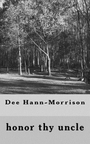 Könyv Honor Thy Uncle Dee Hann-Morrison