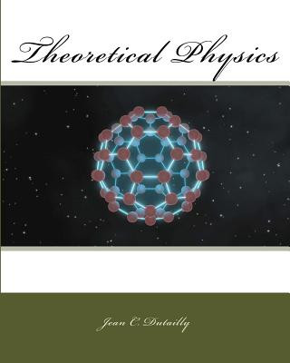 Knjiga Theoretical Physics Jean Claude Dutailly
