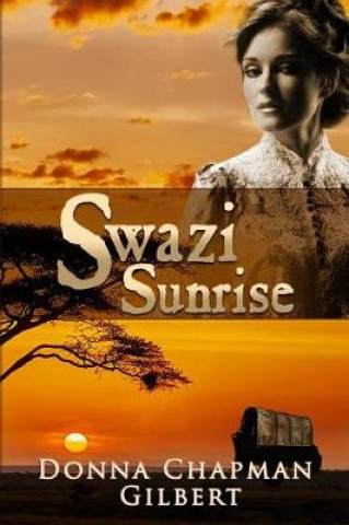 Knjiga Swazi Sunrise Donna Chapman Gilbert