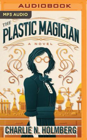 Digital The Plastic Magician Charlie N. Holmberg