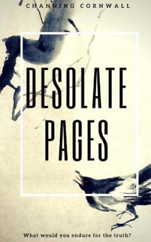 Knjiga Desolate Pages Channing H Cornwall