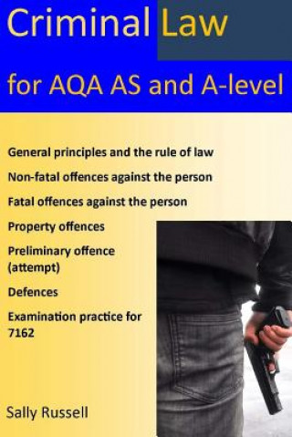 Livre Criminal Law for AQA AS and A-Level: plus the rule of law, an introduction to the nature of law, and links to the non-substantive law (the English leg Sally Russell