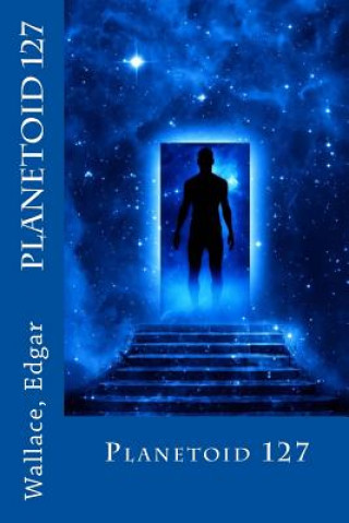 Knjiga Planetoid 127 Wallace Edgar