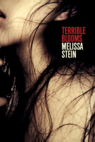 Livre Terrible Blooms Melissa Stein