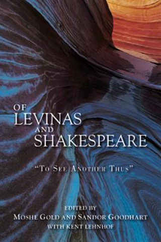 Kniha Of Levinas and Shakespeare 