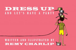 Carte Dress Up and Let's Have a Party Remy Charlip