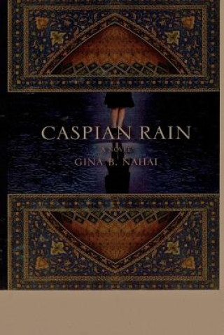 Βιβλίο Caspian Rain Gina B. Nahai