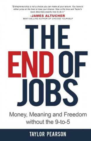 Carte The End of Jobs Taylor Pearson