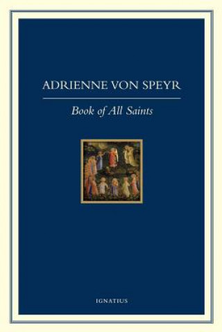 Carte The Book of All Saints Adrienne Von Speyr