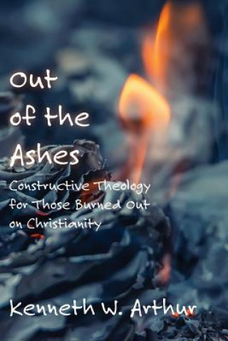 Book Out of the Ashes Kenneth W Arthur