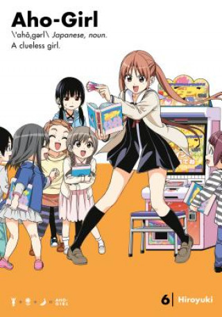 Kniha Aho-girl: A Clueless Girl 6 Hiroyuki