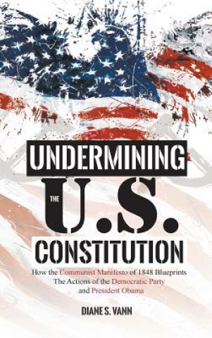 Kniha Undermining the U.S. Constitution Diane Vann