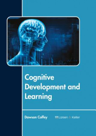 Knjiga Cognitive Development and Learning Dawson Coffey