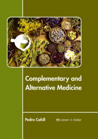 Kniha Complementary and Alternative Medicine Pedro Cahill