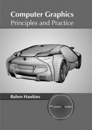 Könyv Computer Graphics: Principles and Practice Ruben Hawkins
