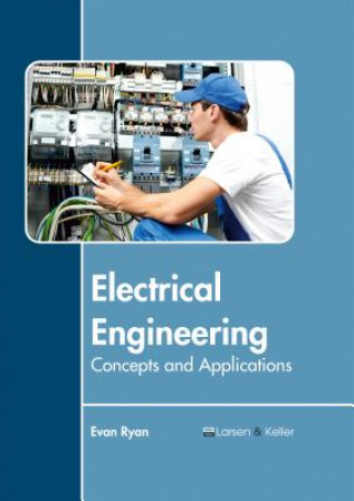 Kniha Electrical Engineering: Concepts and Applications Evan Ryan