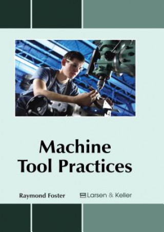 Knjiga Machine Tool Practices Raymond Foster