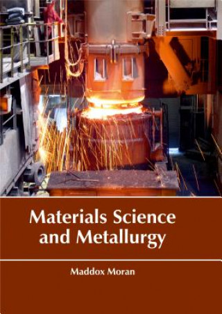 Carte Materials Science and Metallurgy Maddox Moran