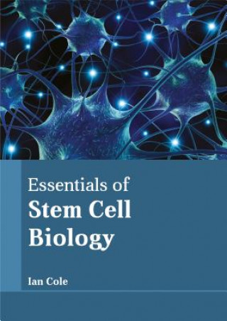 Kniha Essentials of Stem Cell Biology Ian Cole